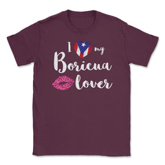 I love my Boricua Lover Valentine T-Shirt Unisex T-Shirt - Maroon