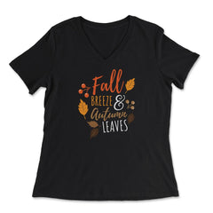 Fall Breeze and Autumn Leaves Saying Design Gift product - Women's V-Neck Tee - Black