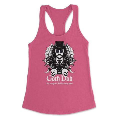 Goth Dad Like A Regular Dad But Way Cooler For Gothic Lovers design - Hot Pink