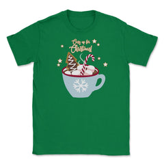 Cozy up for Christmas! Funny Humor T-Shirt Tee Gift Unisex T-Shirt - Green