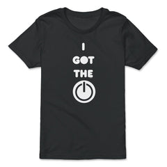 I Got the Power computer on button Funny Humor print Tee - Premium Youth Tee - Black