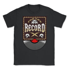 For The Record Vinyl Record For Collectors & DJs Grunge design Unisex - Black