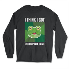 I Think I Got Chlorophyll In Me Hilarious Frog Face Meme print - Long Sleeve T-Shirt - Black