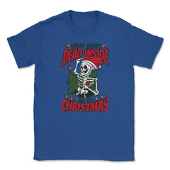 When You're Dead Inside But It's Christmas Skeleton print Unisex - Royal Blue