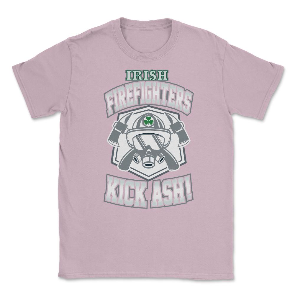 Irish Firefighters Kick Ash! St Patrick Humor T-Shirt Gift Unisex - Light Pink