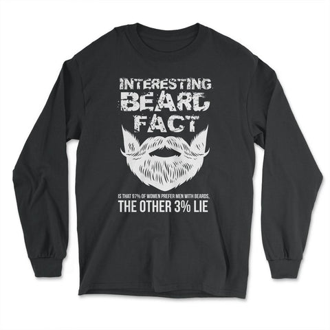 Beard Fact Design Men's Facial Hair Humor Funny Distressed print - Long Sleeve T-Shirt - Black