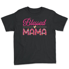 Blessed Mama Women’s Floral Pattern Mother's Day Quote product Youth - Black