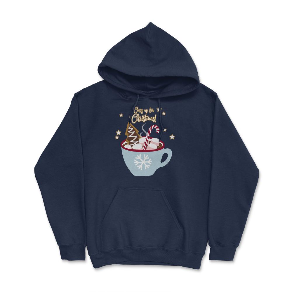 Cozy up for Christmas! Funny Humor T-Shirt Tee Gift Hoodie - Navy