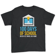 100 Days of School Never Felt More Like Home Design print - Youth Tee - Black