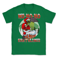 HO HO HO Alien Santa Xmas Funny Gift product Unisex T-Shirt - Green