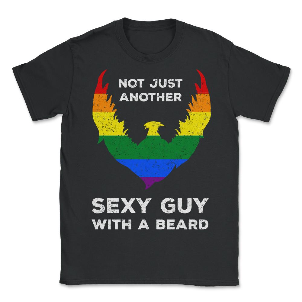 Not Just Another Sexy Guy with a Beard Rainbow Flag Funny product - Unisex T-Shirt - Black