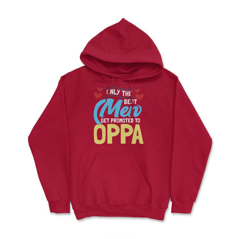 Only the Best Men are Promoted to Oppa K-Drama design Hoodie - Red