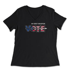Vote: My Best Weapon Voting Encouraging Design print - Women's V-Neck Tee - Black