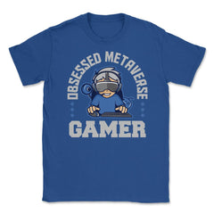 Obsessed Metaverse Gamer VR Gamer Boy product Unisex T-Shirt - Royal Blue