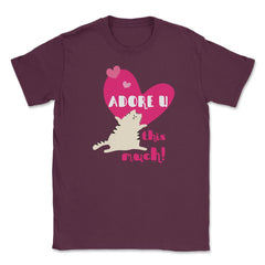 Adore U this much! Cat t-shirt Unisex T-Shirt - Maroon
