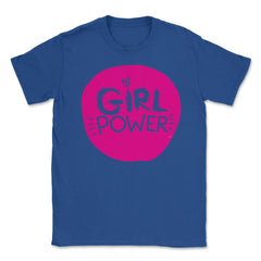 Girl Power Words t-shirt Feminism Shirt Top Tee Gift (2) Unisex - Royal Blue