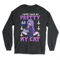 Kawaii Pastel Goth Anime I Wish I Was As Pretty As My Cat design - Long Sleeve T-Shirt - Black