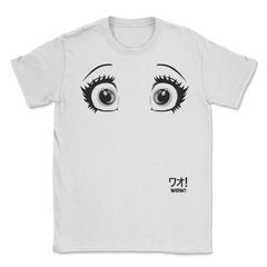 Anime Wow! Eyes Unisex T-Shirt - White