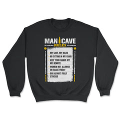Man Cave Rules Funny Man Space Design graphic - Unisex Sweatshirt - Black
