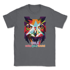 Owl Color Your World Colorful Owl graphic print Unisex T-Shirt - Smoke Grey