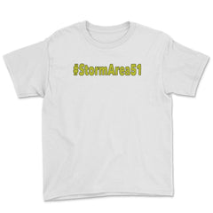 #stormarea51 - Hashtag Storm Area 51 Event product print Youth Tee - White