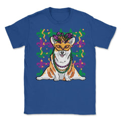 Mardi Gras Corgi with Masquerade Mask Funny Gift design Unisex T-Shirt - Royal Blue