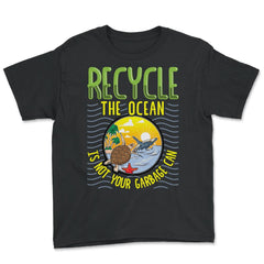 Recycle Save the Ocean for Earth Day Gift design Youth Tee - Black