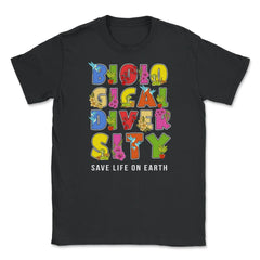 Biodiversity, Safe Life on Earth Gift for Earth Day print Unisex - Black