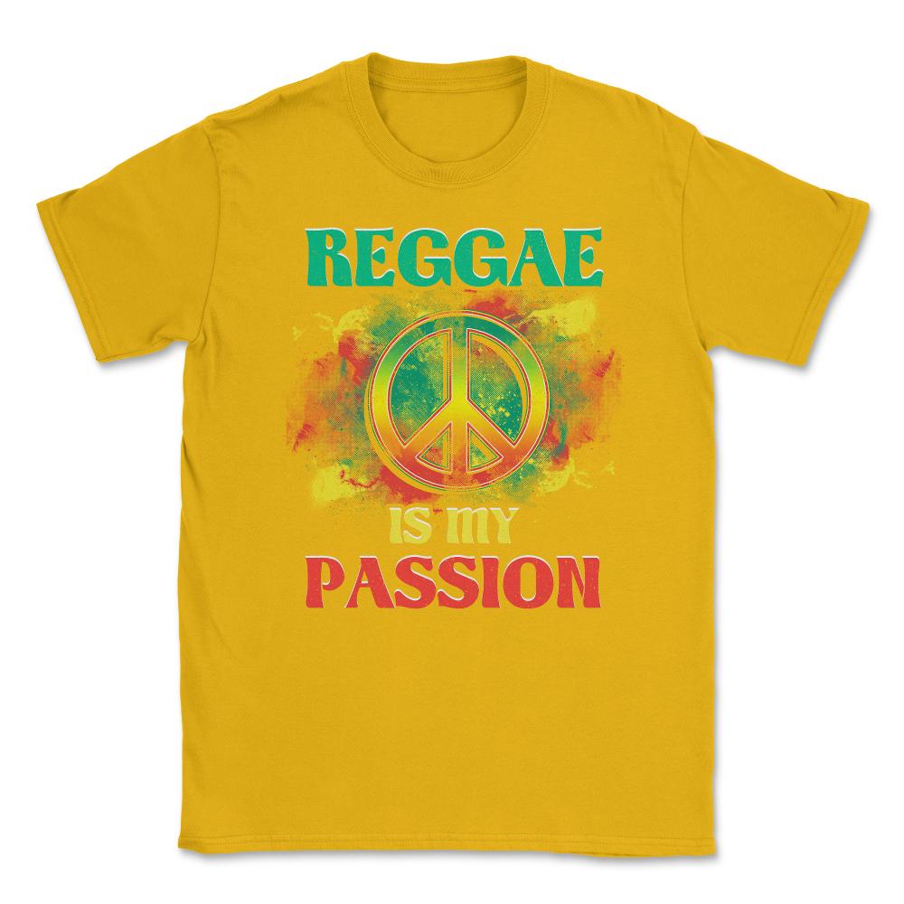 Reggae is My Passion & Peace Sign Design Gift graphic Unisex T-Shirt - Gold