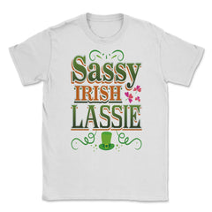 Sassy Irish Lassie Patricks Day Celebration Unisex T-Shirt - White