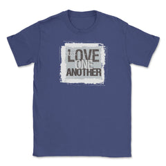 Just Love One Another Unisex T-Shirt - Purple