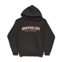 Bodyguard for my new baby brother-Big Brother graphic - Hoodie - Black