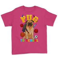 Pug To School Funny Back To School Pun Dog Lover graphic Youth Tee - Heliconia