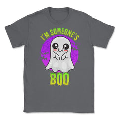 I am Someone’s Boo Unisex T-Shirt - Smoke Grey