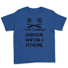Funny I Speak 3 Languages Sarcasm Hunting And Fishing Gag print Youth - Royal Blue