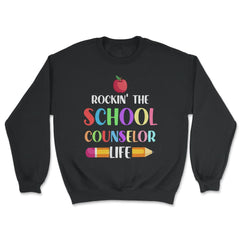 Funny Rockin' The School Counselor Life Pencil Apple Gag graphic - Unisex Sweatshirt - Black