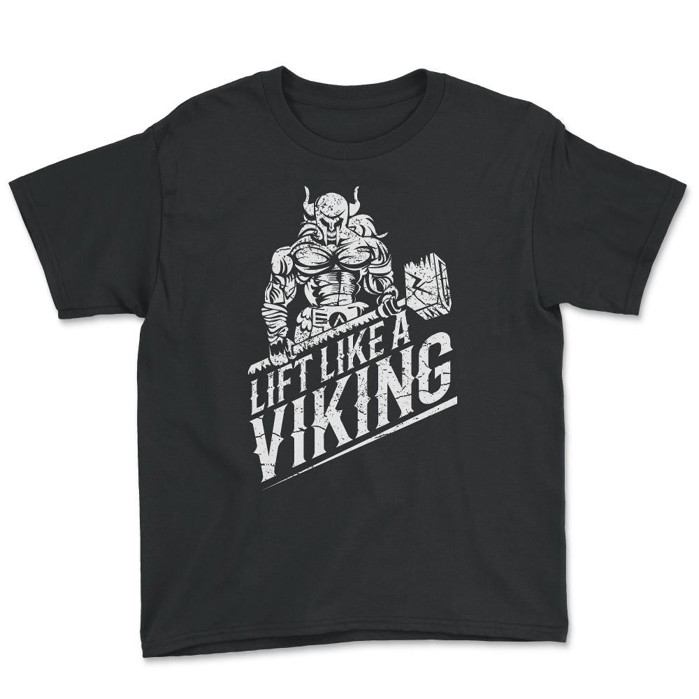 Lift like a Viking Workout Gym Distressed Design print - Youth Tee - Black