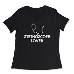 Funny Stethoscope Lover Nurse RN Nurse Practitioner graphic - Women's V-Neck Tee - Black