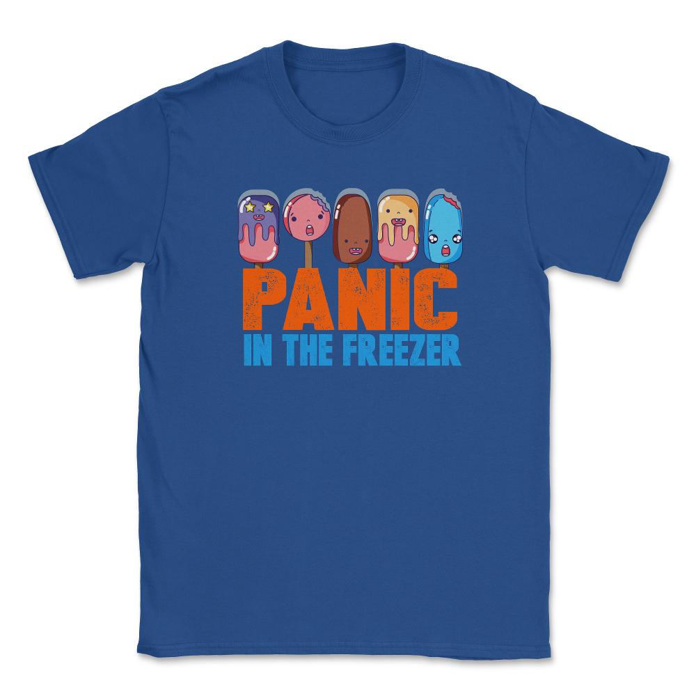 Panic in the Freezer Humor Funny T-Shirts gifts   Unisex T-Shirt - Royal Blue