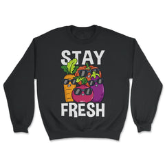 Stay Fresh Veggies Characters Hilarious Vegan Cool product - Unisex Sweatshirt - Black