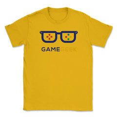 Game Geek Gamer Funny Humor T-Shirt Tee Shirt Gift Unisex T-Shirt - Gold