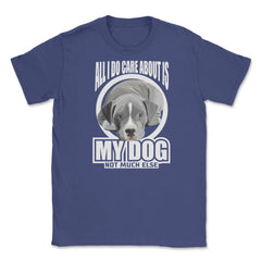 All I do care about is my Pitbull Terrier T Shirt Tee Gifts Shirt - Purple