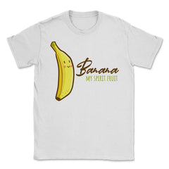 Banana is My Spirit Fruit Funny Humor Gift product Unisex T-Shirt - White