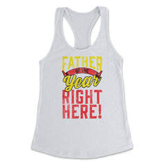Father of the Year Right Here! Funny Gift for Father's Day design - White