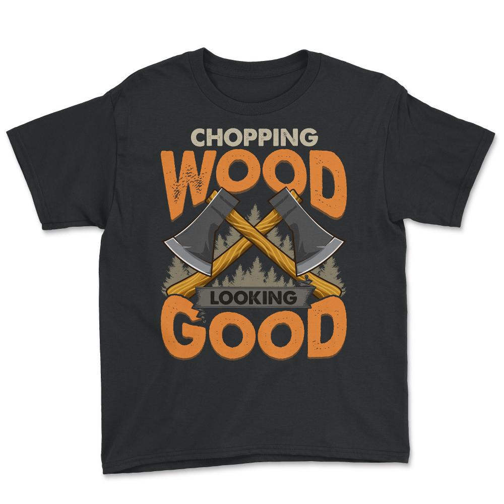 Chopping Wood Looking Good Lumberjack Logger Grunge graphic Youth Tee - Black