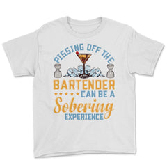 Pissing Off The Bartender Can Be A Sobering Experience Funny print - White