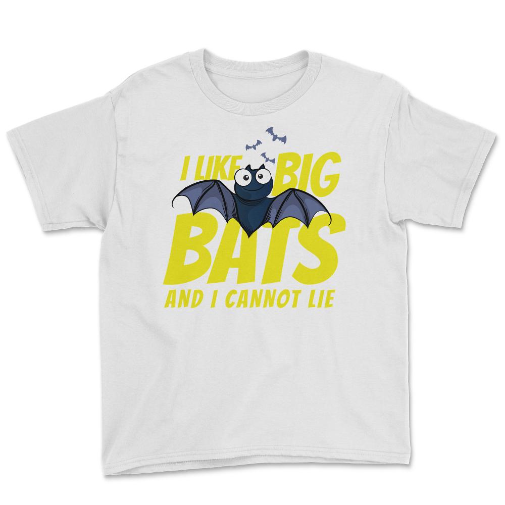 I Like Big Bats and I Cannot Lie Funny Bat Lovers design Youth Tee - White