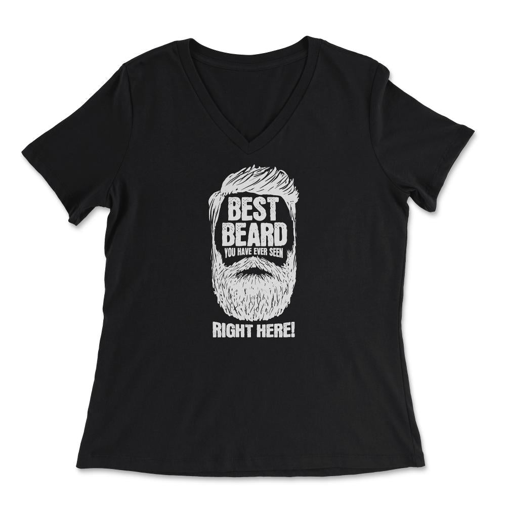 Best Beard You have Ever Seen Right Here! Meme design - Women's V-Neck Tee - Black