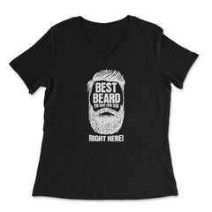Best Beard You have Ever Seen Right Here! Meme design - Women's V-Neck Tee - Black