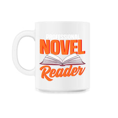 Professional Novel Reader Funny Book Lover graphic - 11oz Mug - White